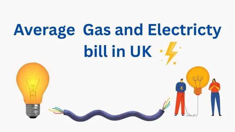 Average Gas and Electricity bill in UK