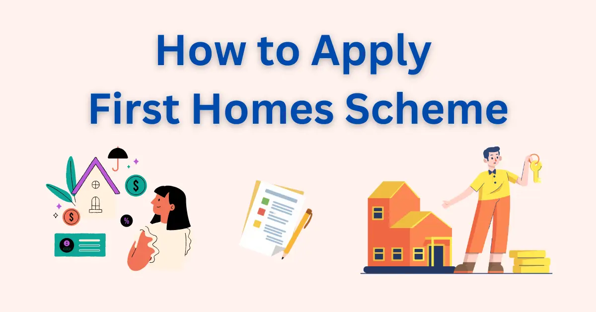 How to Apply First Homes Scheme